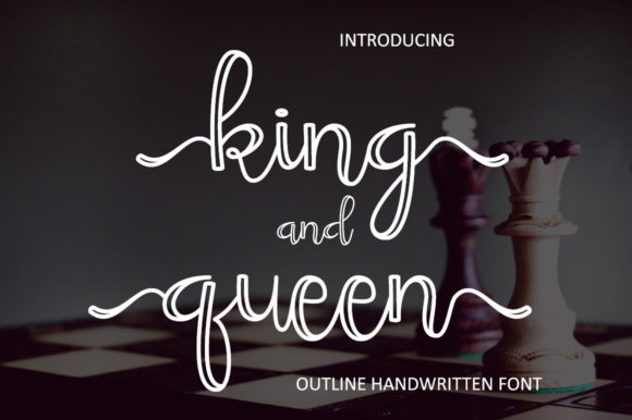 King and Queen Typeface: A Sweet Script for Strong Campaigns